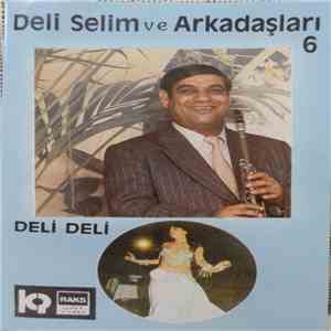 Deli Selim Ve Arkdaşlari - Deli Deli