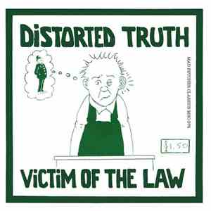 Distorted Truth - Victim Of The Law