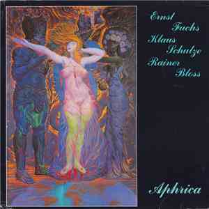 Ernst Fuchs, Klaus Schulze, Rainer Bloss - Aphrica