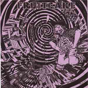 Fruitcake - Welcome To Saint Anthony's Psychiatric Center
