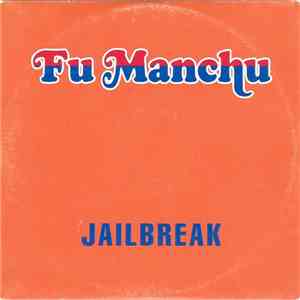 Fu Manchu - Jailbreak
