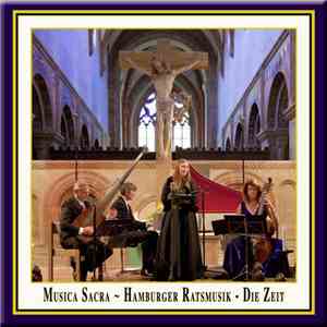 Hamburger Ratsmusik - Musica Sacra ~ Die Zeit