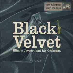 Illinois Jacquet And His Orchestra - Black Velvet