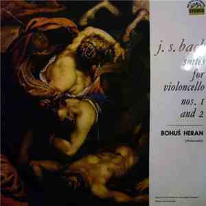 J. S. Bach, Bohuš Heran - Suites For Violoncello Nos 1. And 2