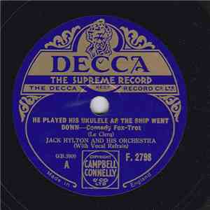 Jack Hylton And His Orchestra - He Played His Ukulele As The Ship Went Down