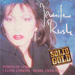 Jennifer Rush - Power Of Love / I Come Undone / Heart Over Mind