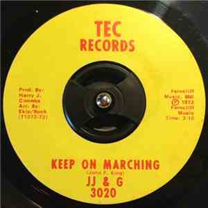 JJ & G - Keep On Marching / That's What I Get (For Loving You)