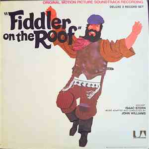 John Williams , Isaac Stern - Fiddler On The Roof (Original Motion Picture Soundtrack Recording)