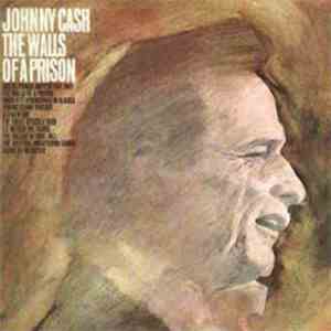 Johnny Cash - The Walls Of A Prison