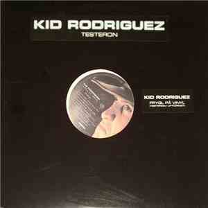 Kid Rodriguez - Prygl På Vinyl (Testeron I LP-format)