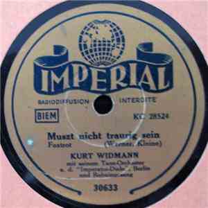 Kurt Widmann Mit Seinem Tanz-Orchester - Muszt Nicht Traurig Sein / Fräulein, Wenn Vom Himmelszelt