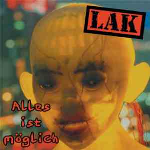 LAK  - Alles Ist Möglich