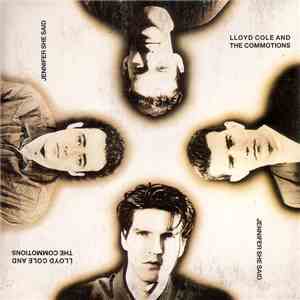 Lloyd Cole And The Commotions - Jennifer She Said