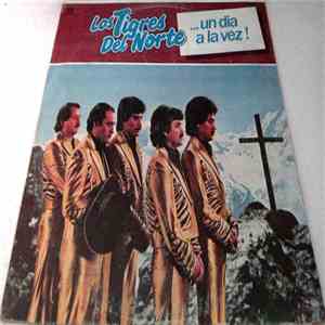 Los Tigres Del Norte - Un Dia A La Vez