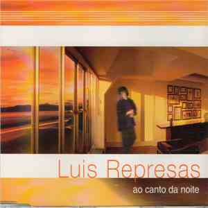 Luís Represas - Ao Canto Da Noite