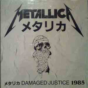Metallica - Damaged Justice 1985