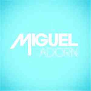 Miguel  - Adorn