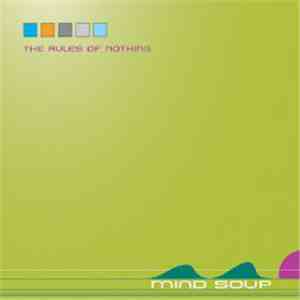 Mind Soup - The Rules Of Nothing