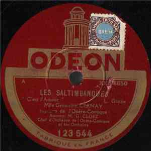Mlle Germaine Cernay, M. G. Cloez, Orchestre De L'Opéra-Comique - Les Saltimbanques / Jocelyn