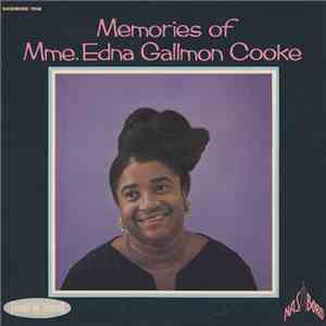 Mme. Edna Gallmon Cooke - Memories Of Mme. Edna Gallmon Cooke