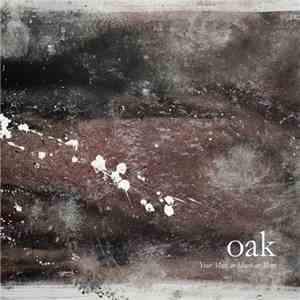 Oak  - Your Mess As Much As Mine