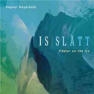 Ragnar Heyerdahl - Is|Slått - Fiddler On The Ice