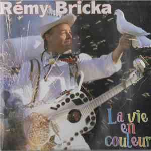 Rémy Bricka - La Vie En Couleur