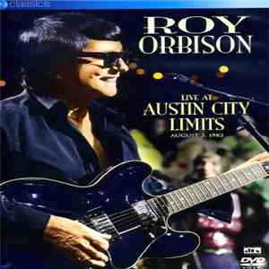 Roy Orbison - Live At Austin City Limits August 5, 1982
