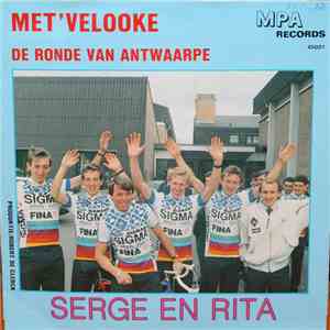 Serge & Rita - Met' Velooke / De Ronde Van Antwaarpe