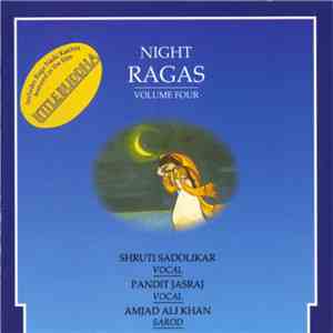 Shruti Sadolikar / Pandit Jasraj / Amjad Ali Khan - Night Ragas Volume Four