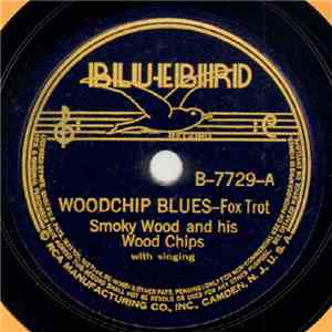 Smoky Wood And His Wood Chips - Woodchip Blues / Wood's Traveling Blues