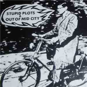 Stupid Plots & Out Of Mid City - Split