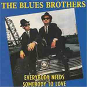 The Blues Brothers - Everybody Needs Somebody To Love