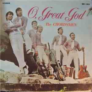 The Chordsmen  - O, Great God