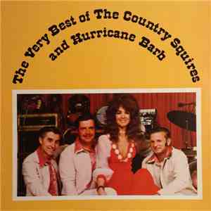 The Country Squires  With Hurricane Barb - The Very Best Of The Country Squires With Hurricane Barb