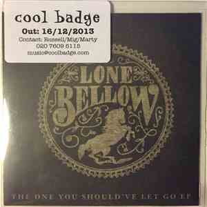 The Lone Bellow - The One You Should've Let Go