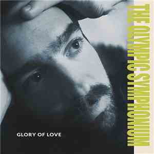The Olympic Symphonium - Glory Of Love