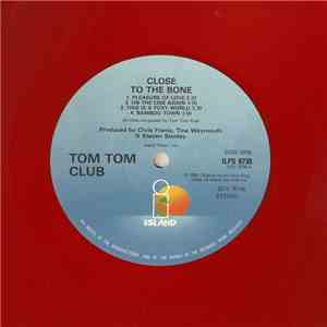Tom Tom Club - Close To The Bone