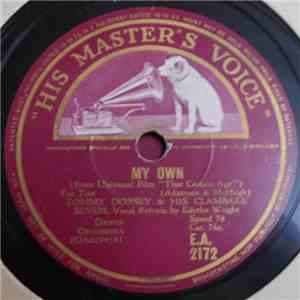 Tommy Dorsey & His Clambake Seven - My Own / You're As Pretty As A Picture