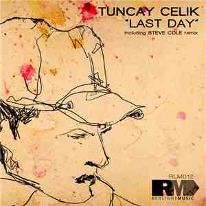 Tuncay Celik - Last Day