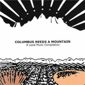 Various - Columbus Needs A Mountain (A Local Music Compilation)