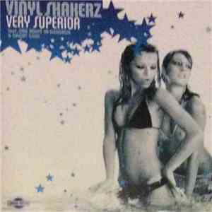 Vinyl Shakerz - Very Superior