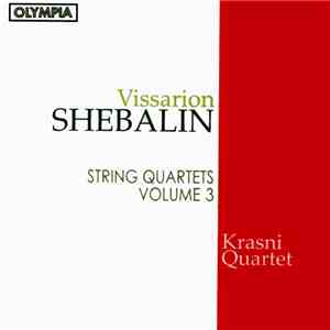 Vissarion Shebalin, Krasni Quartet - String Quartets Volume 3