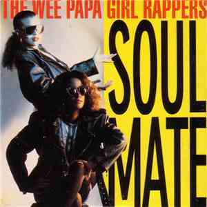 Wee Papa Girl Rappers - Soulmate