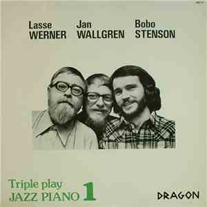 Werner / Wallgren / Stenson - Triple Play - Jazz Piano Vol. 1