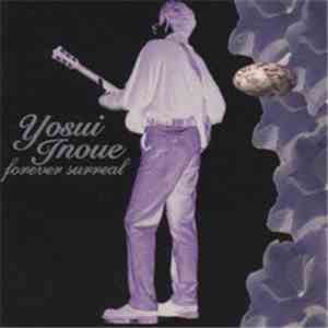 Yosui Inoue - Forever Surreal = 永遠のシュール