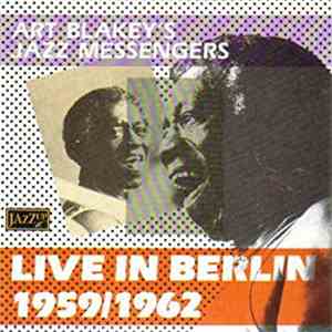 Art Blakey's Jazz Messengers - Live In Berlin 1959/1962