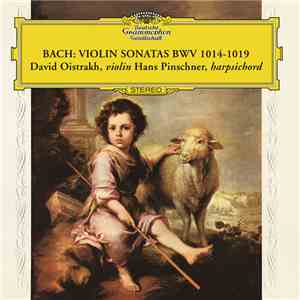 Bach, David Oistrakh, Hans Pischner - Violin Sonatas BWV 1014-1019