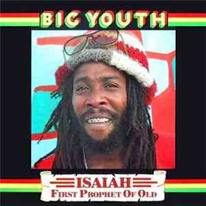 Big Youth - Isaiah - First Prophet Of Old