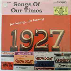 Bob Grant And His Orchestra - Songs Of Our Times: Song Hits of 1927
